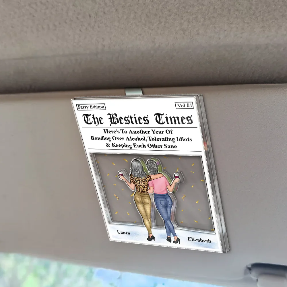 Here's To Another Year Of Us The Besties Times - Personalized Custom Shaped Acrylic Car Visor Clip - Image 2