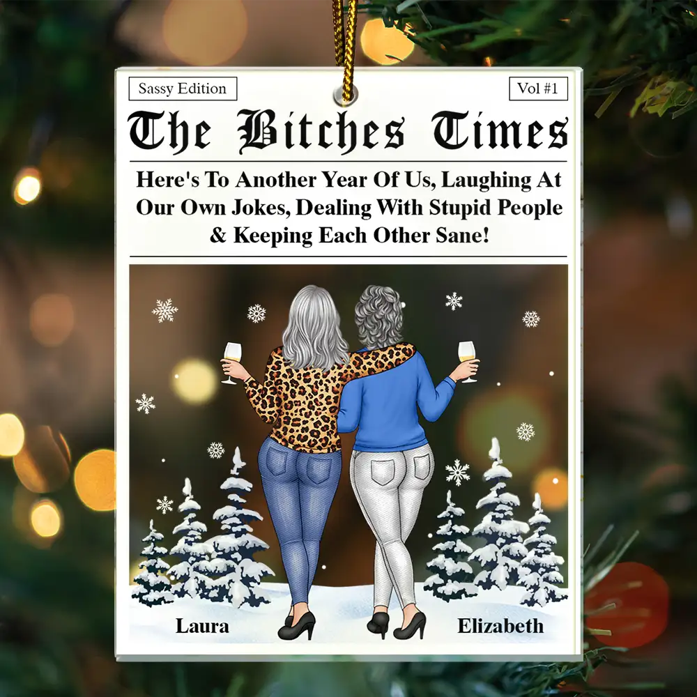 Here's To Another Year Of Us The Besties Times - Personalized Custom Shaped Acrylic Ornament - Image 3