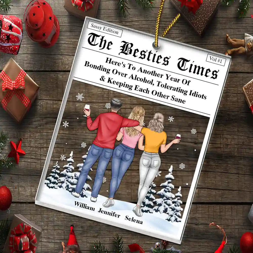 Here's To Another Year Of Us The Besties Times - Personalized Custom Shaped Acrylic Ornament - Image 5