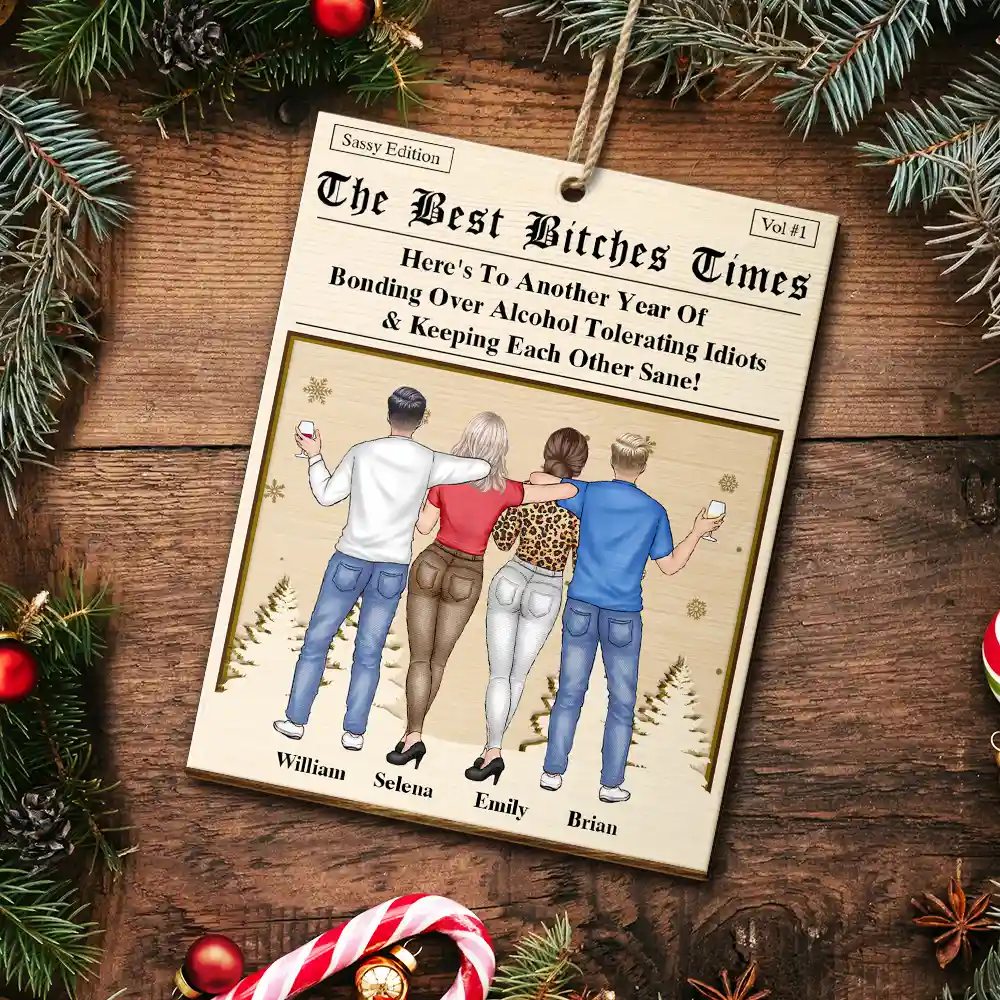 Here's To Another Year Of Us The Besties Times - Personalized Custom Shaped Wooden Ornament - Image 5