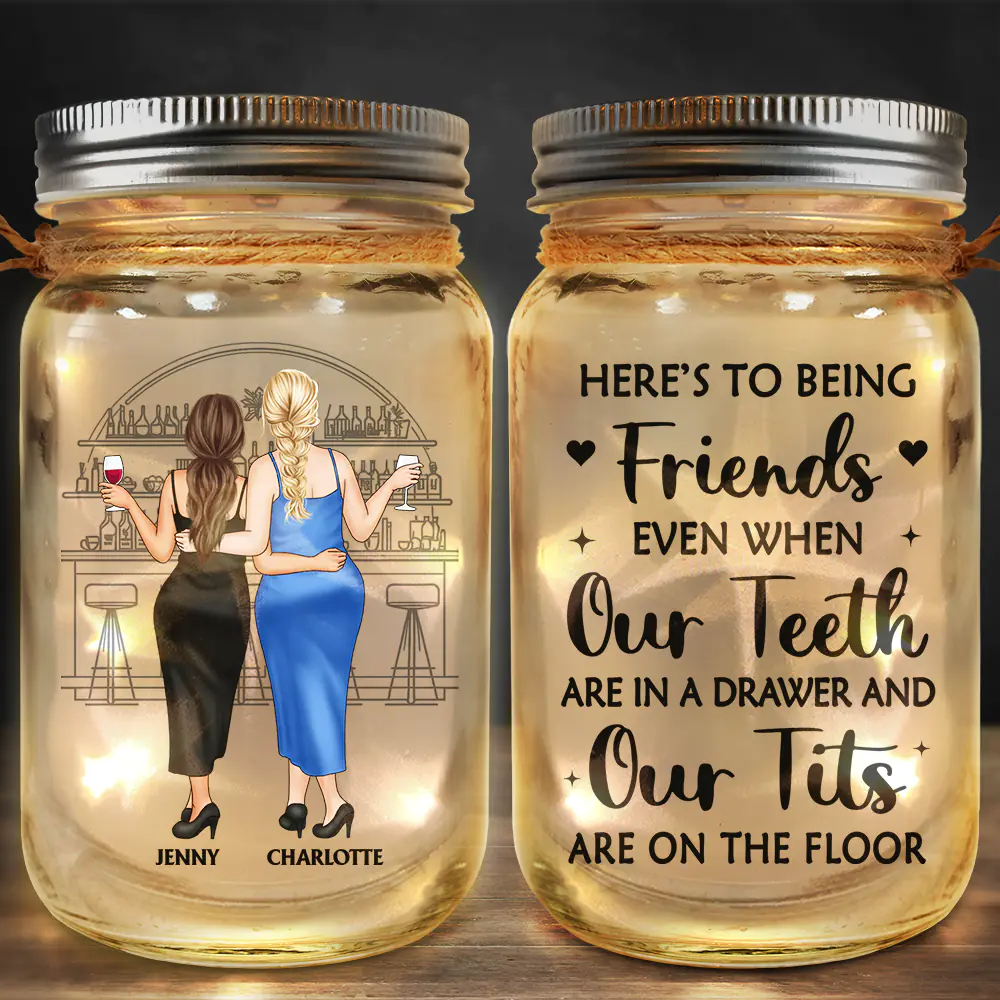 Here's To Being Friends Even When We're Old Besties - Personalized Mason Jar Light - Image 2