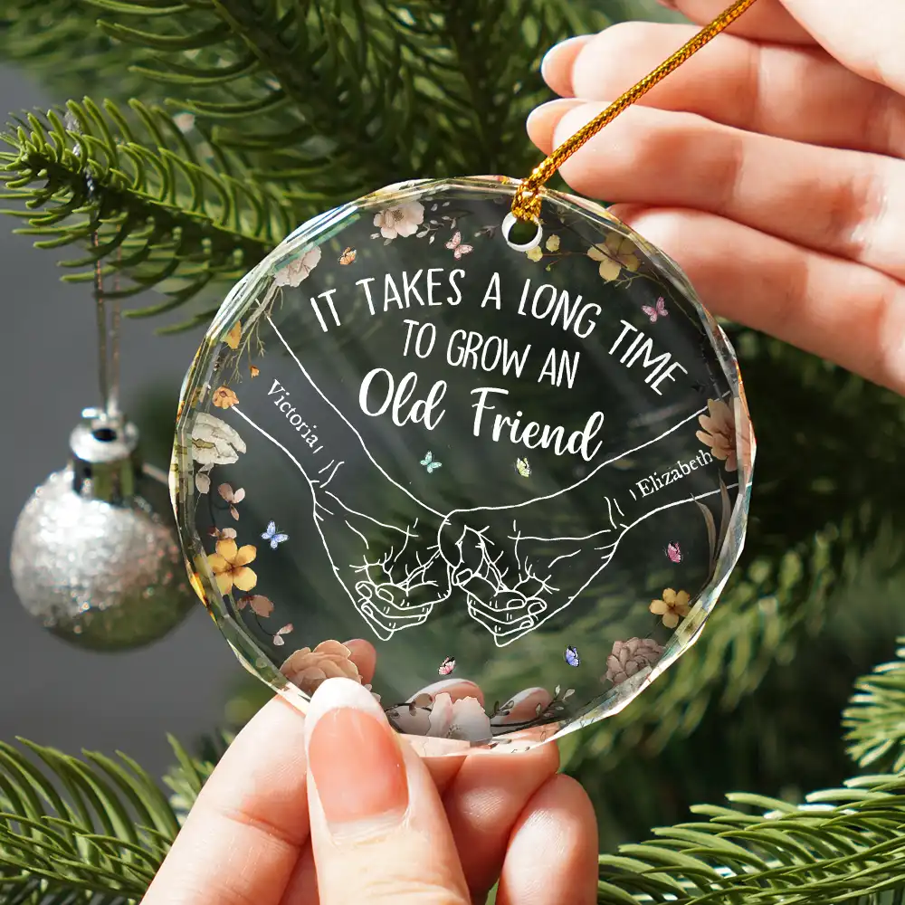 Holding Hands It Takes A Long Time To Grow An Old Friend - Personalized Circle Glass Ornament - Image 2
