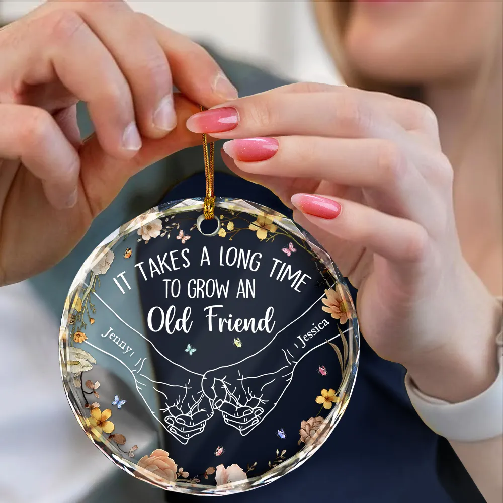 Holding Hands It Takes A Long Time To Grow An Old Friend - Personalized Circle Glass Ornament - Image 4