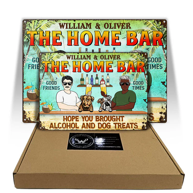 Hope You Brought Alcohol And Dog Treats Couple Husband Wife Summer - Backyard Sign - Personalized Custom Classic Metal Signs - Image 5