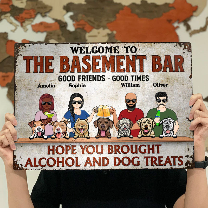 Hope You Brought Alcohol And Dog Treats Family Best Friends - Backyard Sign - Personalized Custom Classic Metal Signs - Image 4