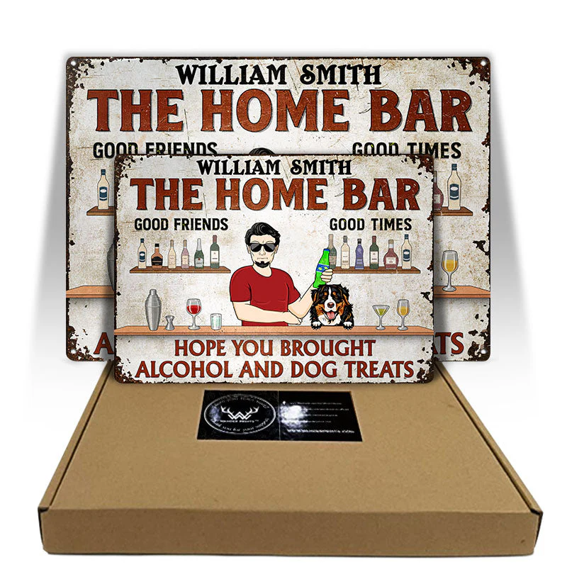 Hope You Brought Alcohol And Dog Treats Single - Backyard Sign - Personalized Custom Classic Metal Signs - Image 3