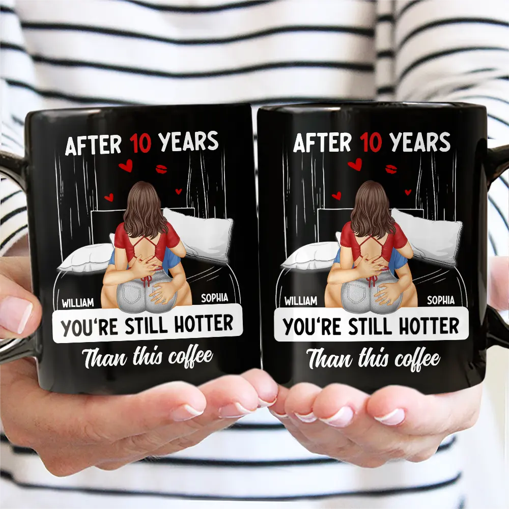 Hot Couple After Years Hotter Than This Coffee - Personalized Mug - Image 3