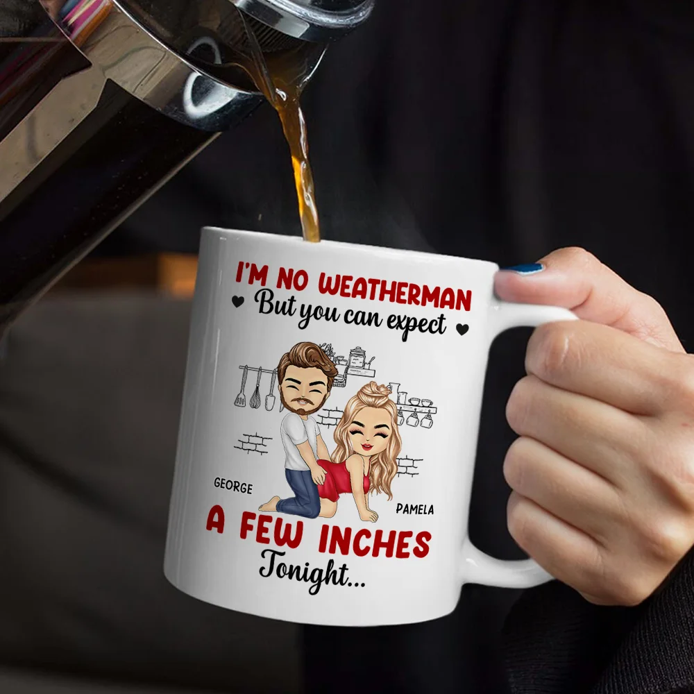 I Am No Weatherman Sexy Couple - Personalized Mug - Image 5