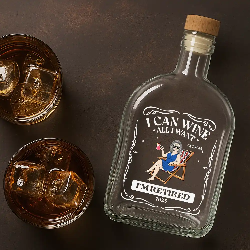 I Can Wine All I Want I'm Retired - Personalized Whiskey Bottle - Image 4