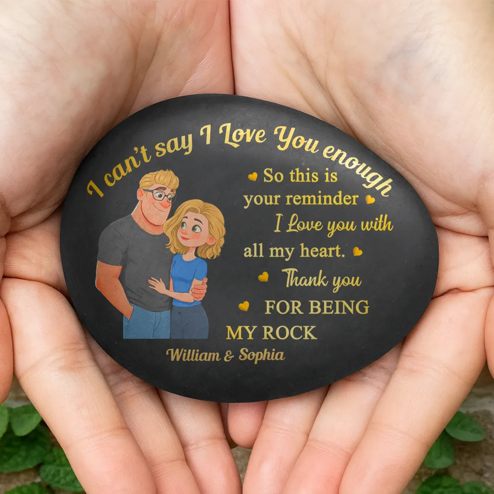 I Can't Say I Love You Enough So This Is Your Reminder Hugging Couple - Personalized Printed Rock - Image 4