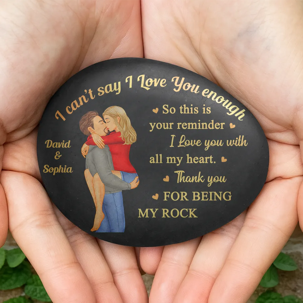 I Can't Say I Love You Enough So This Is Your Reminder - Personalised Printed Stone - Image 4