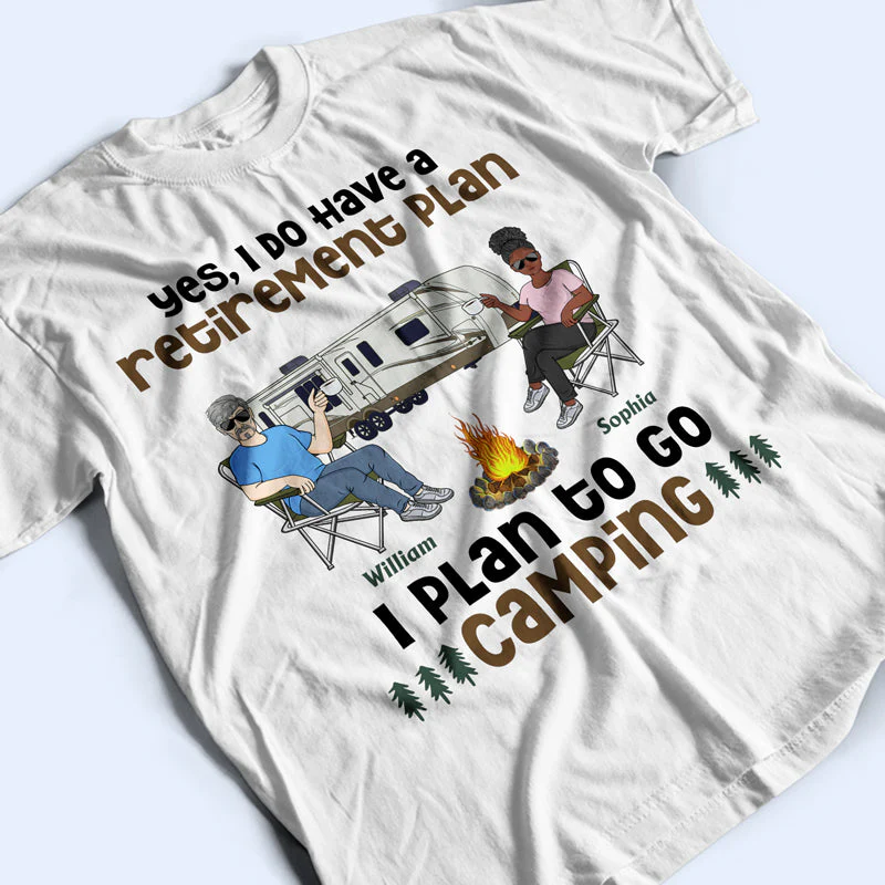 I Do Have A Retirement Plan Old Camping Couple - Personalized Custom T Shirt - Image 3