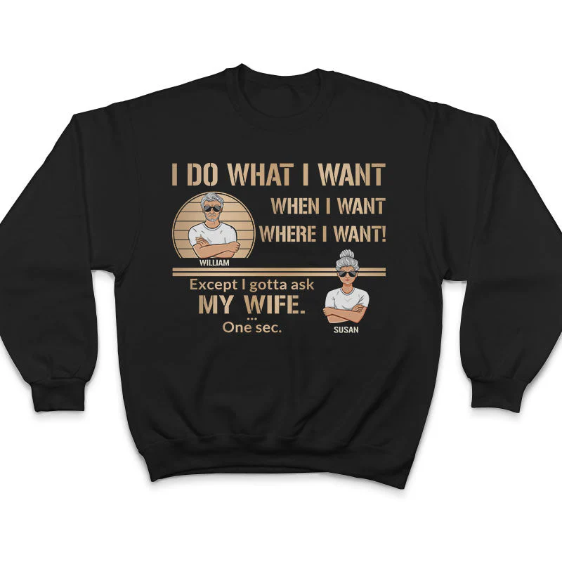 I Do What I Want - Gift For Husband - Personalized Custom T Shirt - Image 5