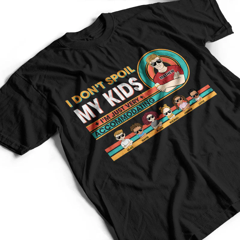 I Don't Spoil My Kids - Gift For Father & Granpa - Personalized Custom T Shirt - Image 3