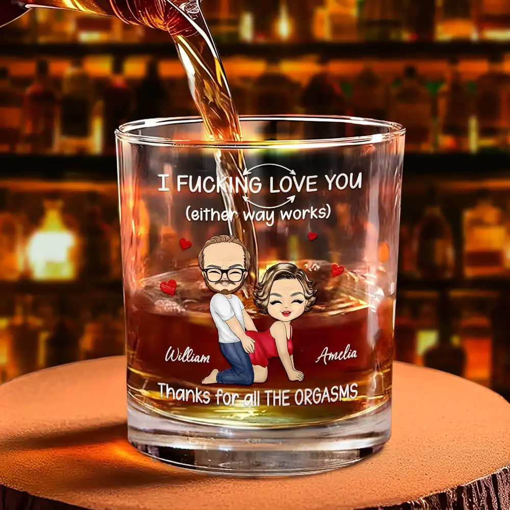I F*cking Love You Either Way Works - Personalized Whiskey Glass - Image 4
