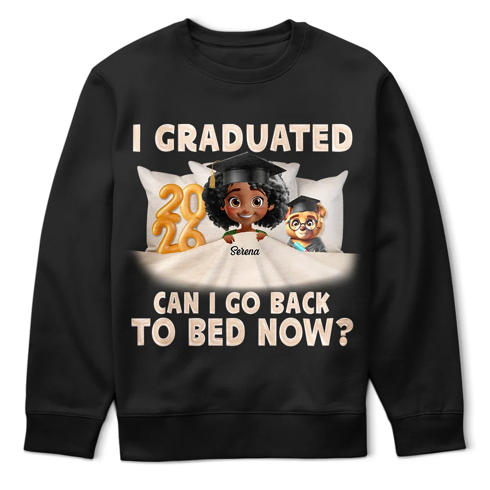 I Graduated Can I Go Back To Bed Now 3D Effect - Personalized T Shirt - Image 4