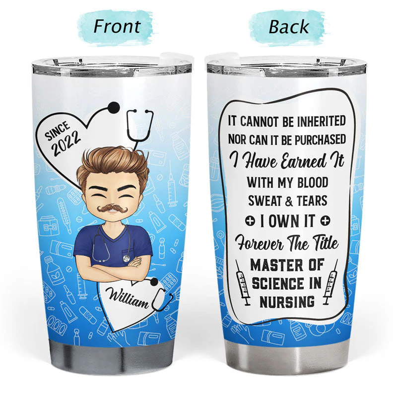 I Have Earned It Nurse - Personalized Custom Tumbler - Image 3