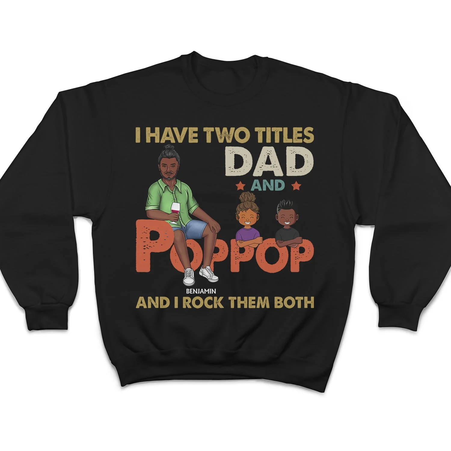 I Have Two Titles Dad And Pop Pop And I Rock Them Both - Funny, Birthday Gift For Father, Husband, Papa - Personalized Custom T Shirt - Image 5