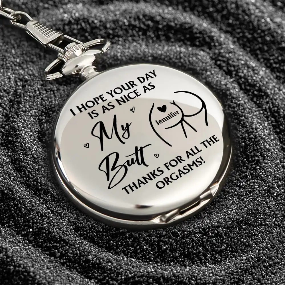 I Hope Your Day Is Nice - Personalized Pocket Watch