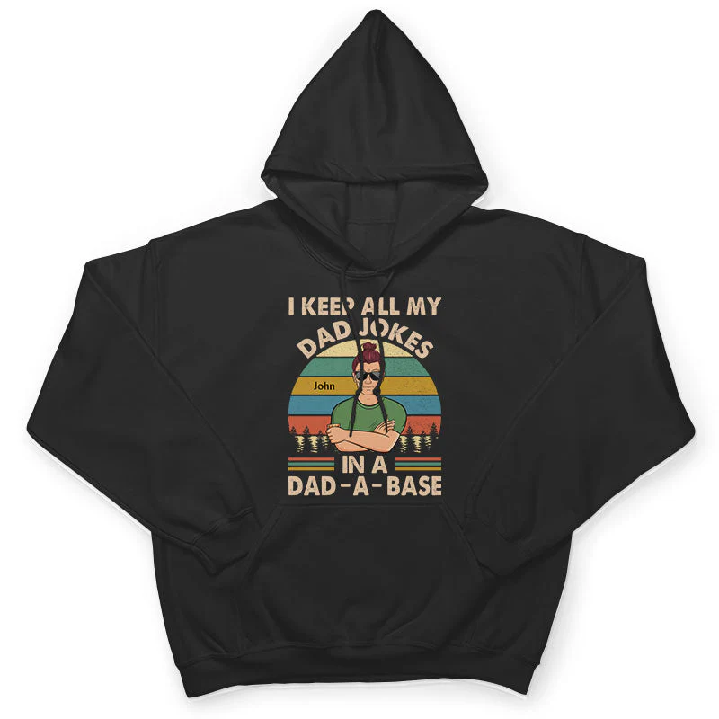 I Keep All My Dad Jokes In A Dad-A-Base Father - Gifts For Dad - Personalized Custom T Shirt - Image 4