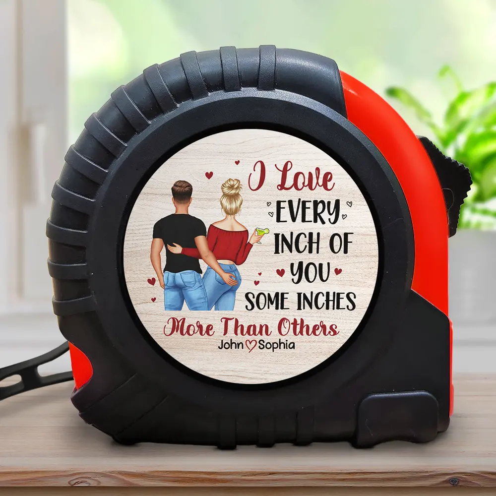 I Love Every Inch Of You - Gift For Couples, Husband, Boyfriend - Personalized Tape Measure - Image 2