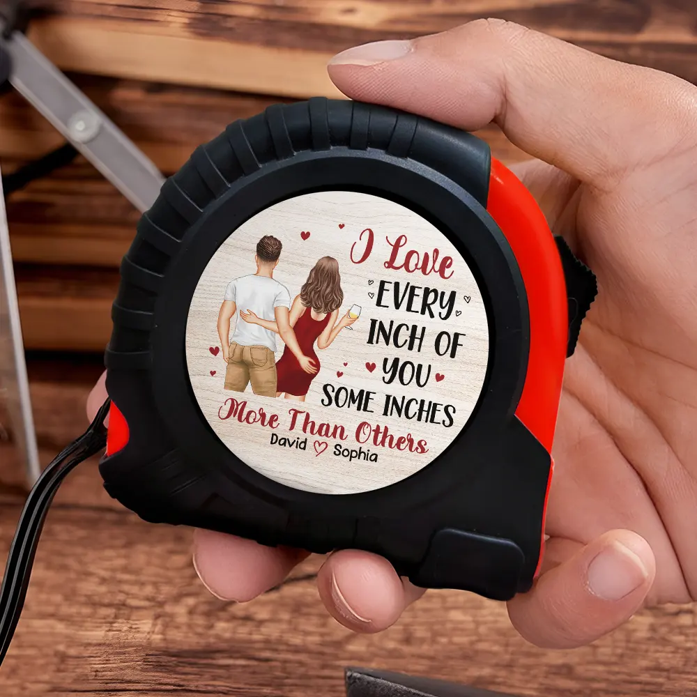 I Love Every Inch Of You - Gift For Couples, Husband, Boyfriend - Personalized Tape Measure - Image 3