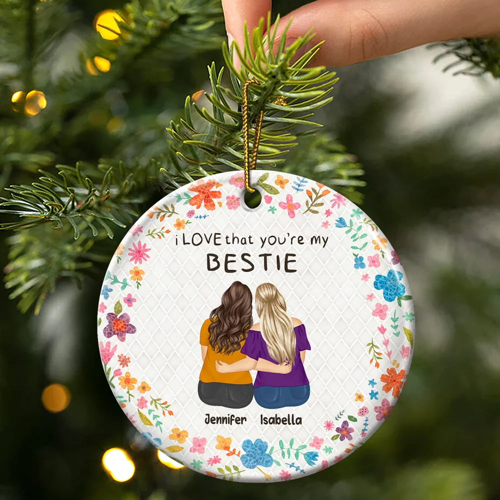 I Love That You Are My Friend Bestie Sister - Personalized Circle Ceramic Ornament - Image 3