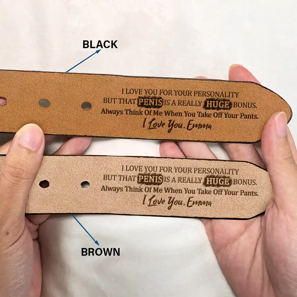 I Love You For Your Personality But That's A Huge Bonus - Funny Gift For Husband, Boyfriend, Spouse, Fiance, Dad Gift - Personalized Engraved Leather Belt - Image 3