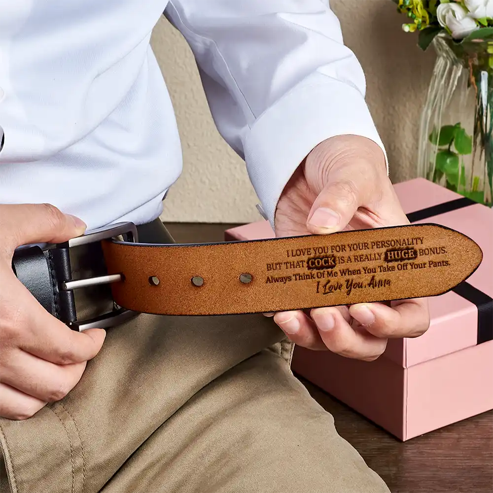 I Love You For Your Personality But That's A Huge Bonus - Funny Gift For Husband, Boyfriend, Spouse, Fiance, Dad Gift - Personalized Engraved Leather Belt - Image 4