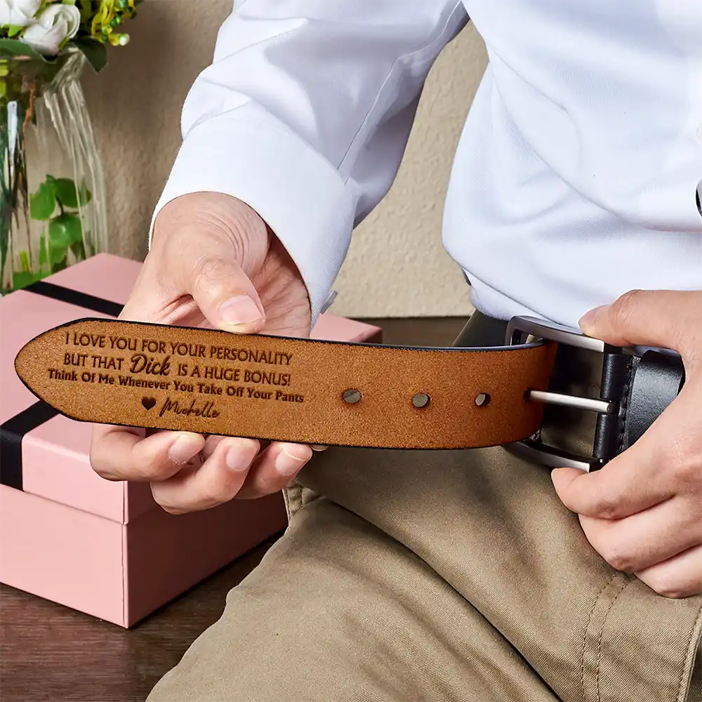 I Love You For Your Personality - Personalized Engraved Leather Belt - Image 5