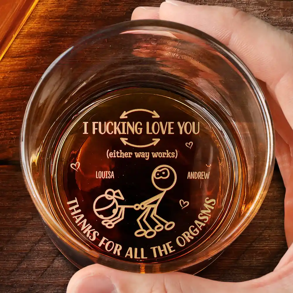 I Love You Thanks For All The Orgasms - Personalized Engraved Whiskey Glass - Image 2
