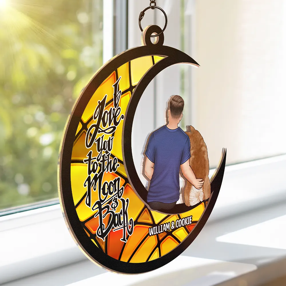 I Love You To The Moon And Back Pet Lovers - Personalized Window Hanging Suncatcher Ornament - Image 3