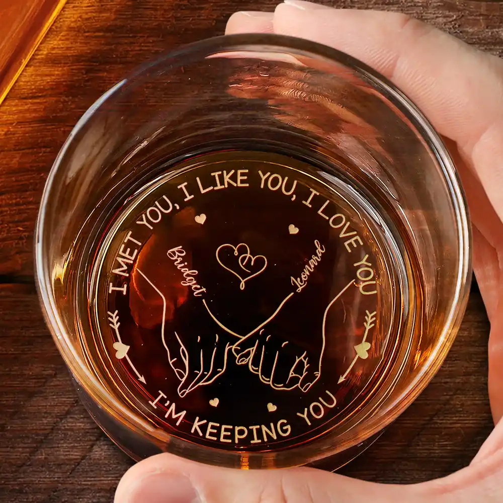I Met You I Like You I Love You - Personalized Engraved Whiskey Glass - Image 2