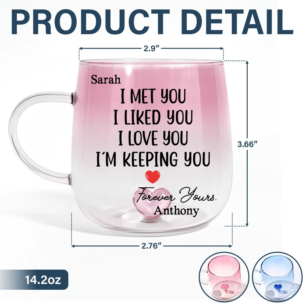 I Met You I Liked You Couple - Personalized Gradient Glass Mug - Image 5