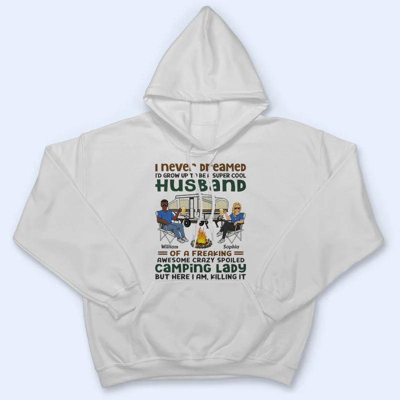 I Never Dreamed I'd Grow Up To Be A Super Cool Husband Camping Couple - Personalized Custom T Shirt - Image 4