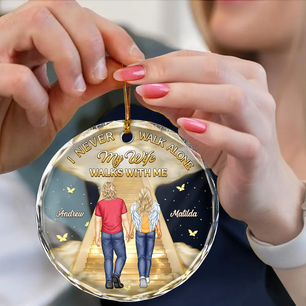 I Never Walk Alone My Husband Walks With Me - Personalized Circle Glass Ornament - Image 5