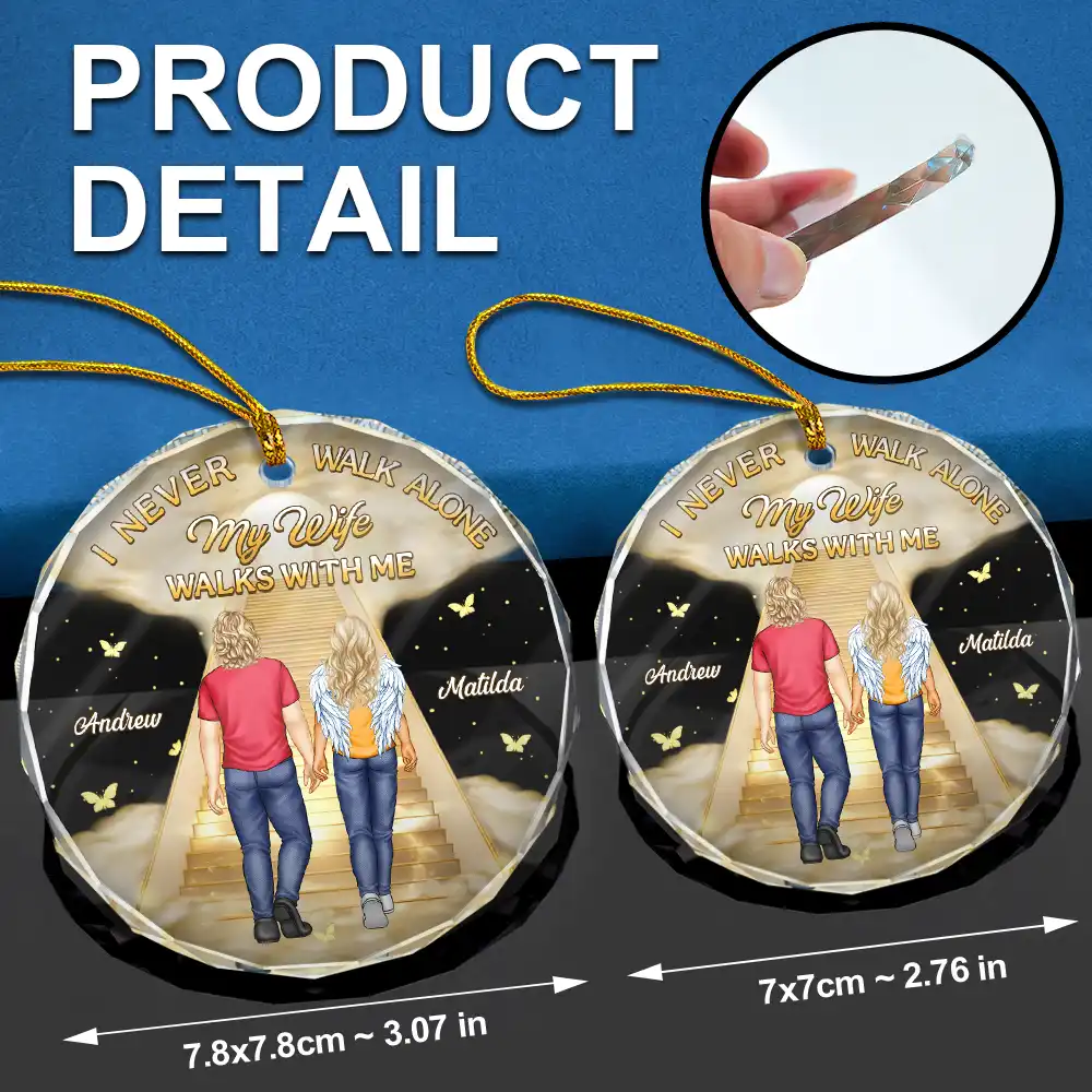 I Never Walk Alone My Husband Walks With Me - Personalized Circle Glass Ornament - Image 7