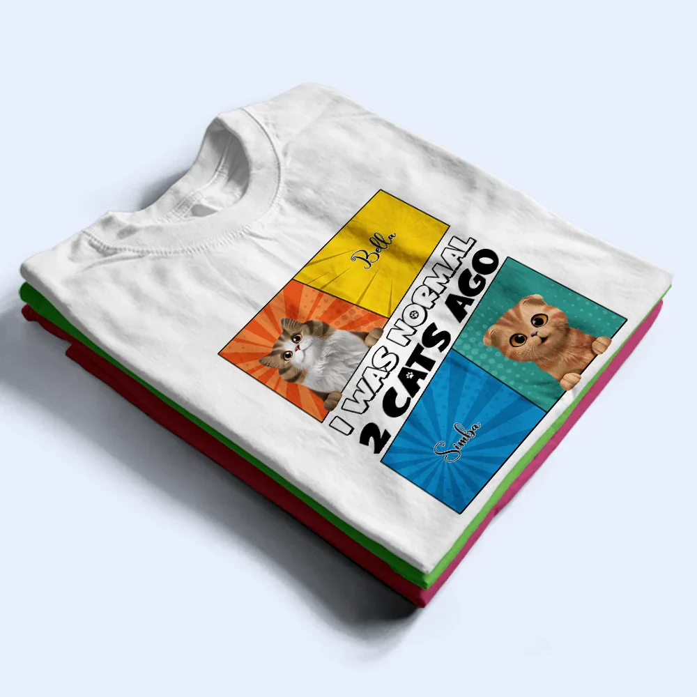 I Was Normal 3 Cats Ago - Personalized T Shirt - Image 2