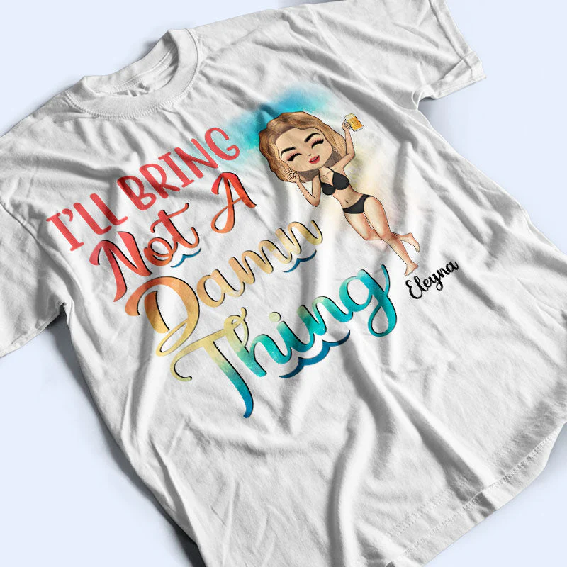 I Will Bring The Bad Decisions Alcohol Sarcasm Best Friends - Bestie Gift - Personalized Custom T Shirt - Image 3