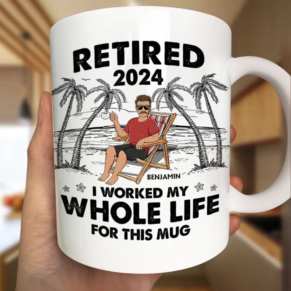 I Worked My Whole Life For This Mug - Personalized Mug - Image 3