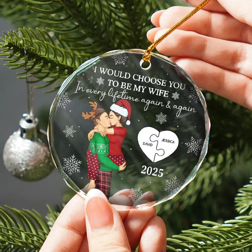I Would Choose To Be My Husband In Every Lifetime - Personalized Glass Ornament - Image 2
