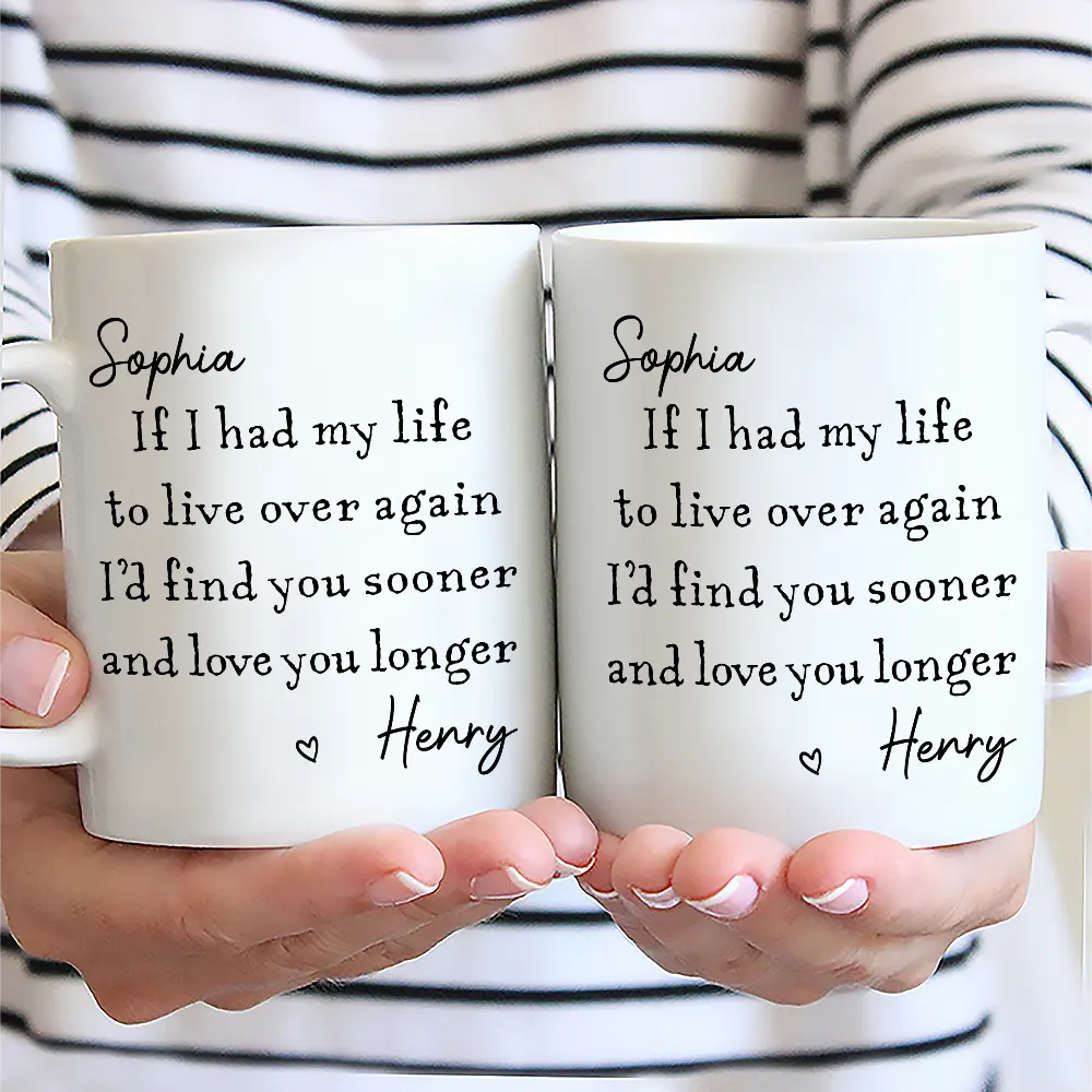 I'd Find You Sooner And Love You Longer - Personalized Mug - Image 2
