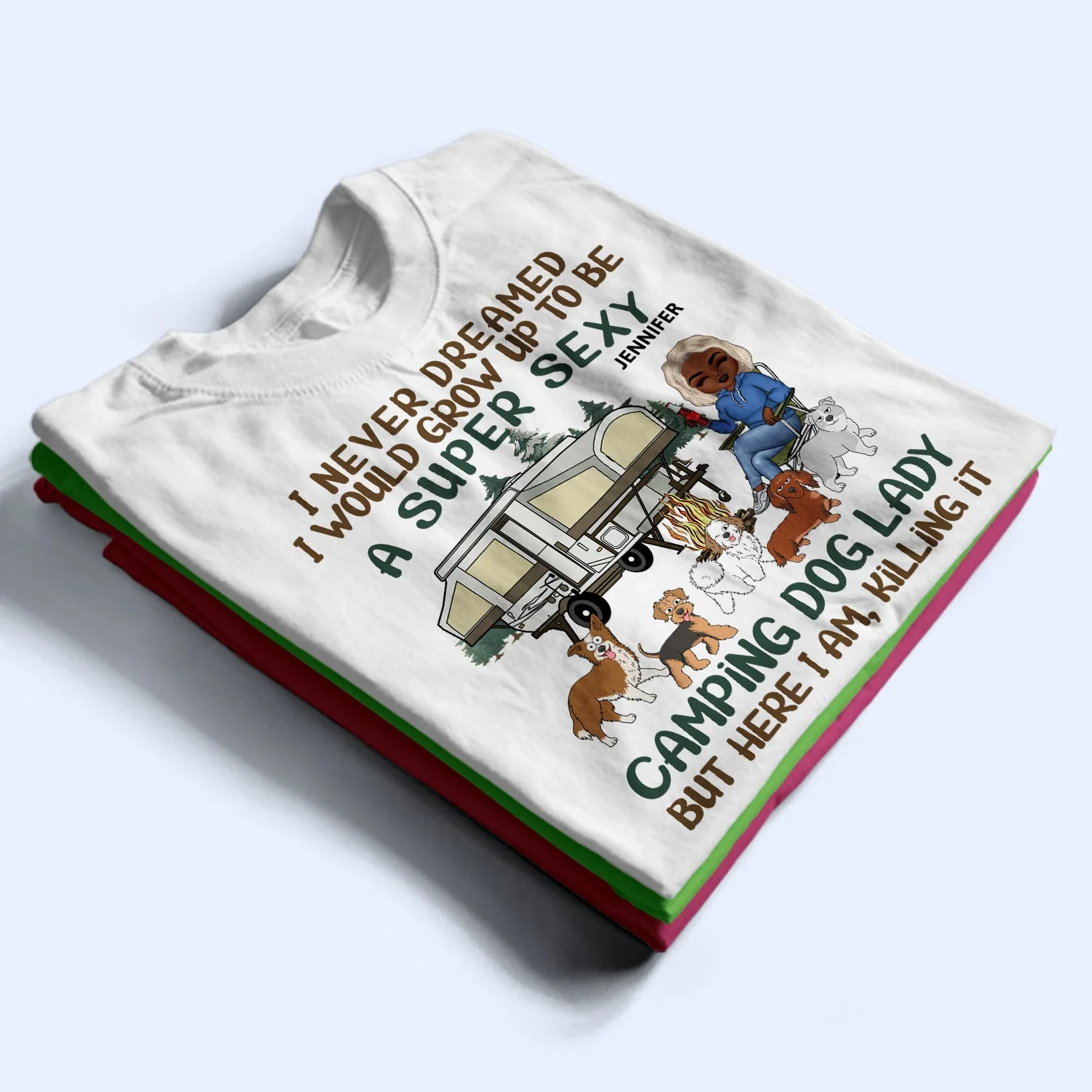 I'd Grow Up To Be A Super Sexy Camping Dog Lady Walking Dog - Camping Gift For Dog Lovers - Personalized T Shirt - Image 2
