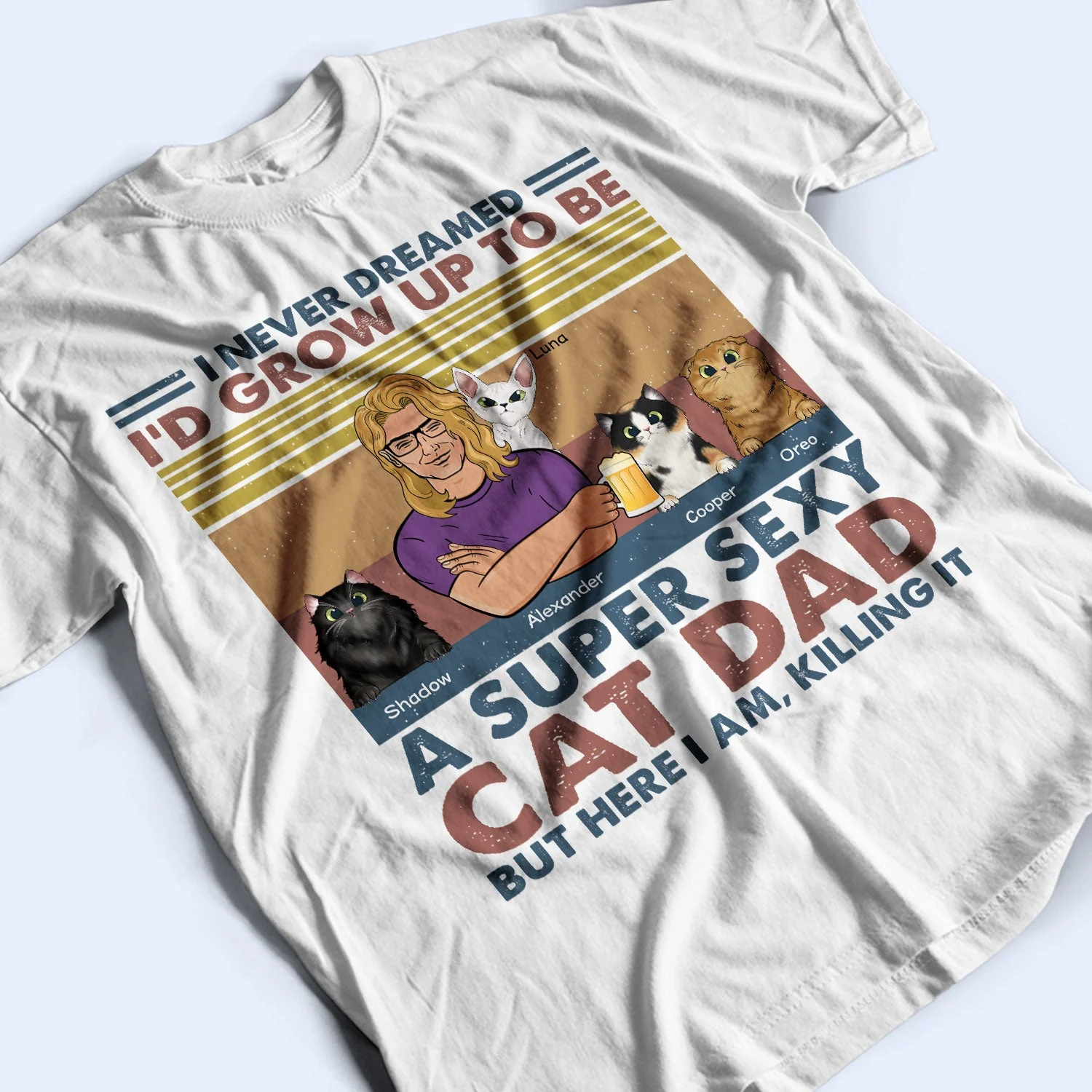 I'd Grow Up To Be A Super Sexy Cat Dad - Gift For Cat Lovers - Personalized Custom T Shirt - Image 3