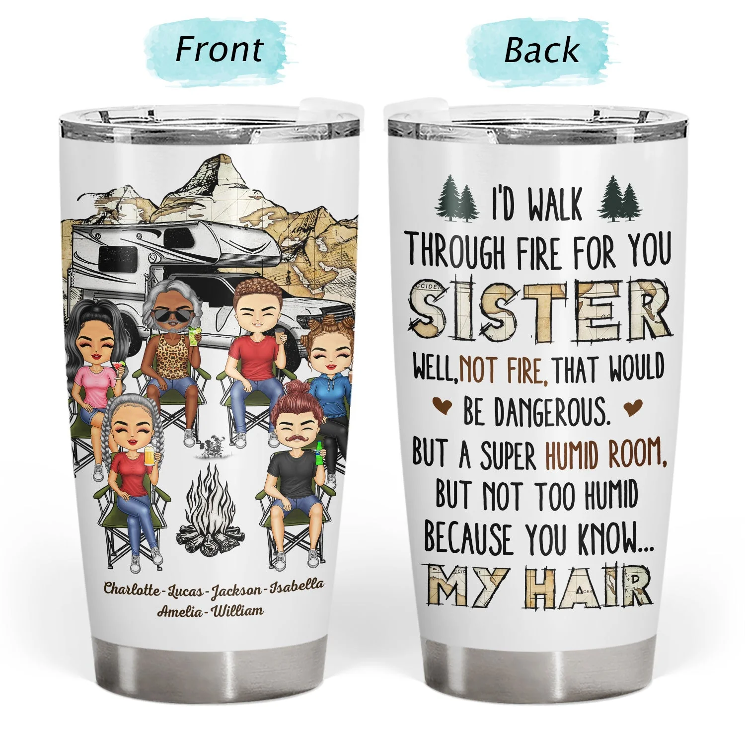 I'd Walk Through Fire For You Sisters - Birthday Gifts For Friends, Besties, Soul Sisters, BFF - Personalized Custom Tumbler - Image 3