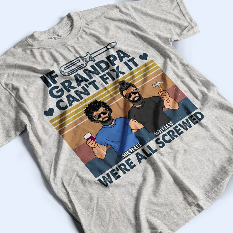 If Can't Fix We're All Screwed - Gift For Dad, Father - Personalized Custom T Shirt - Image 3