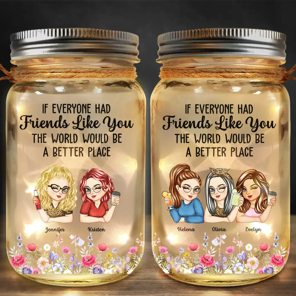 If Everyone Had A Friend Like You - Personalized Mason Jar Light - Image 2
