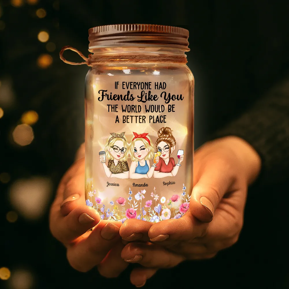 If Everyone Had A Friend Like You - Personalized Mason Jar Light - Image 3