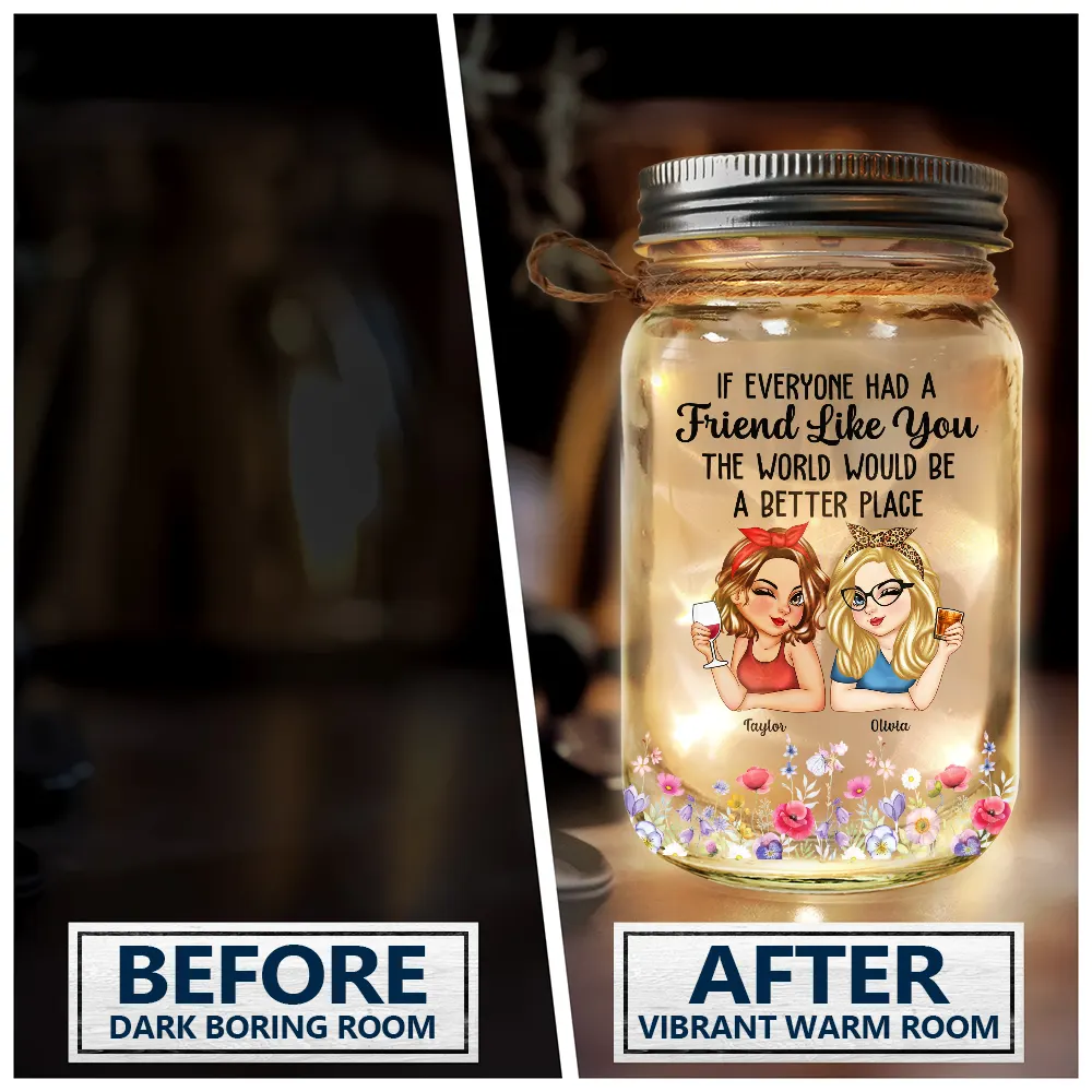 If Everyone Had A Friend Like You - Personalized Mason Jar Light - Image 4