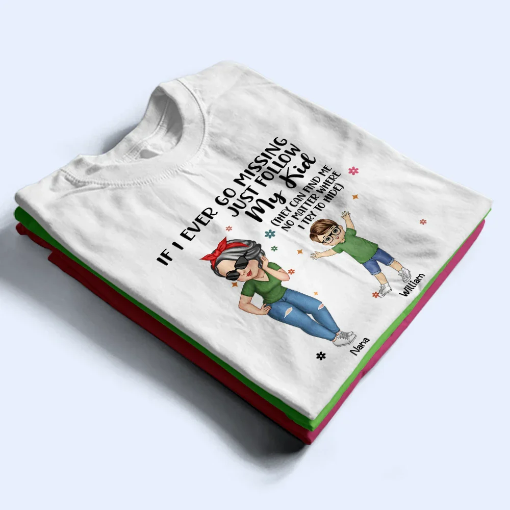 If I Ever Go Missing Just Follow My Kids - Personalized T Shirt - Image 2